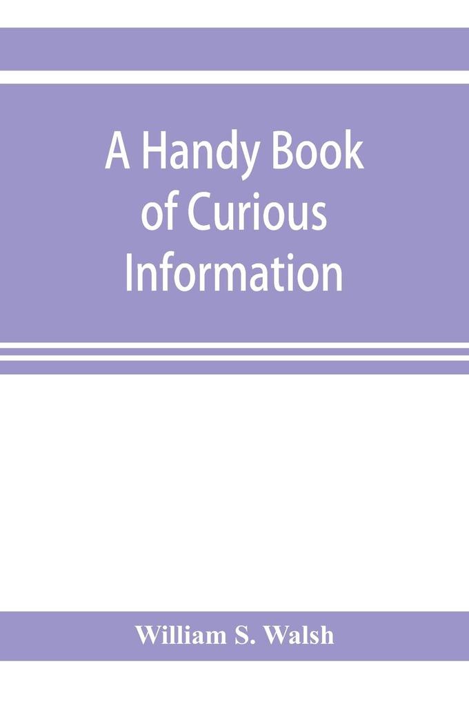 A handy book of curious information