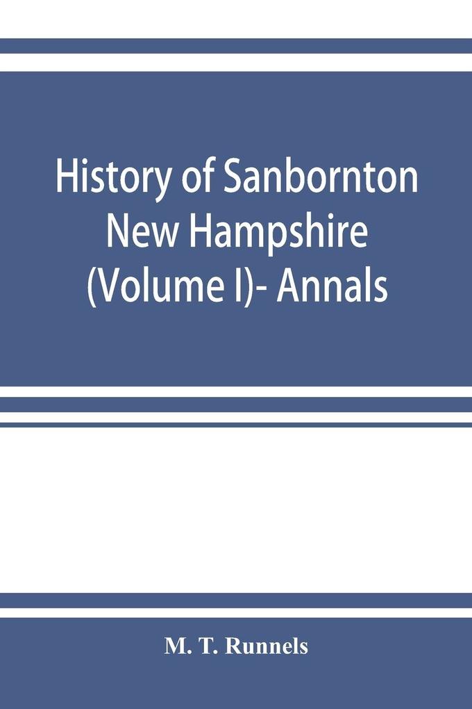 History of Sanbornton New Hampshire (Volume I)- Annals