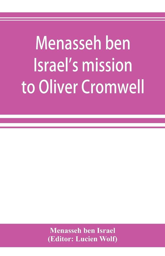Menasseh ben Israel‘s mission to Oliver Cromwell
