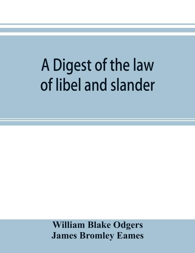 A digest of the law of libel and slander