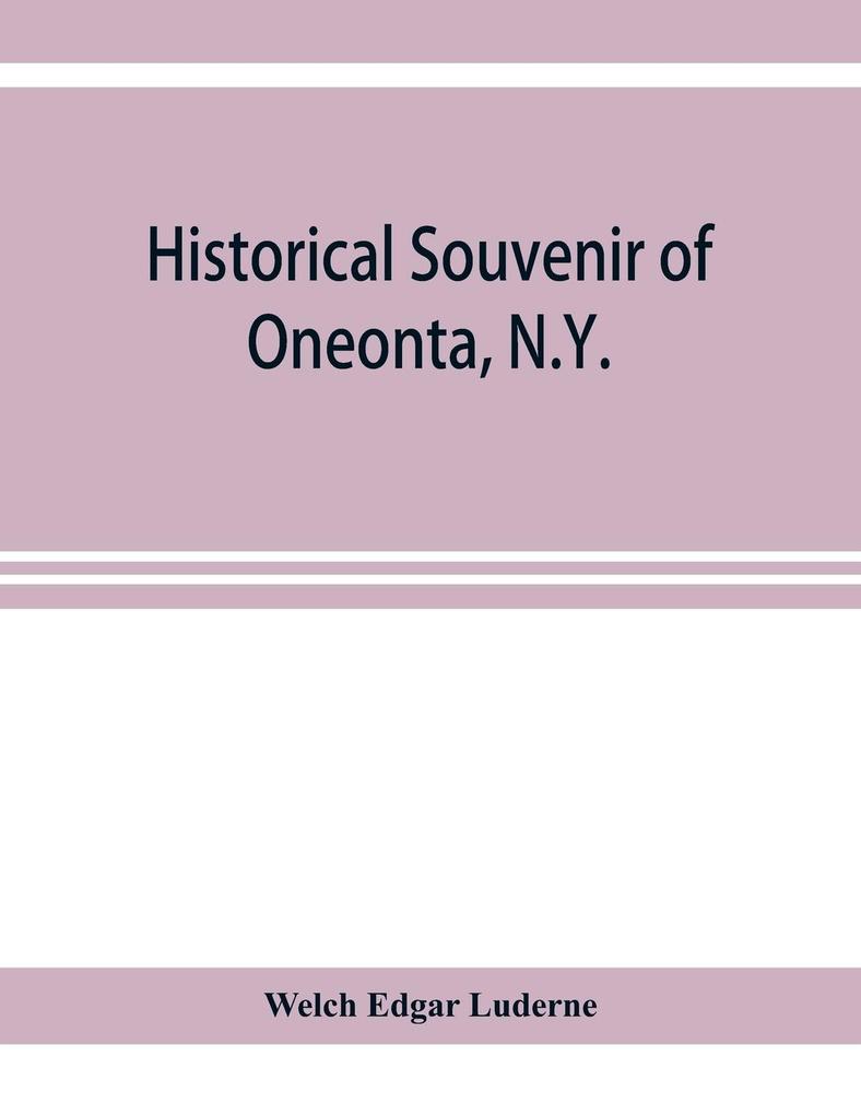 Historical souvenir of Oneonta N.Y.