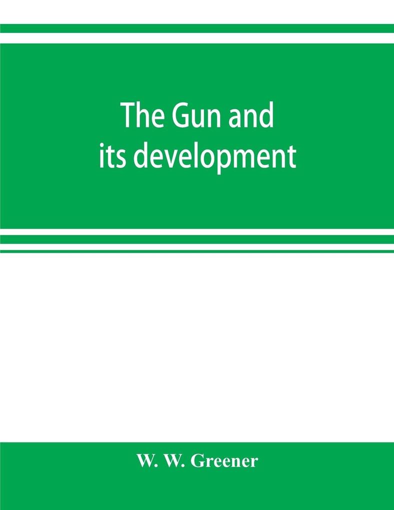 The gun and its development