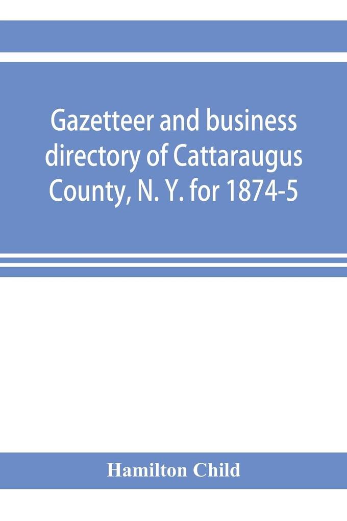 Gazetteer and business directory of Cattaraugus County N. Y. for 1874-5