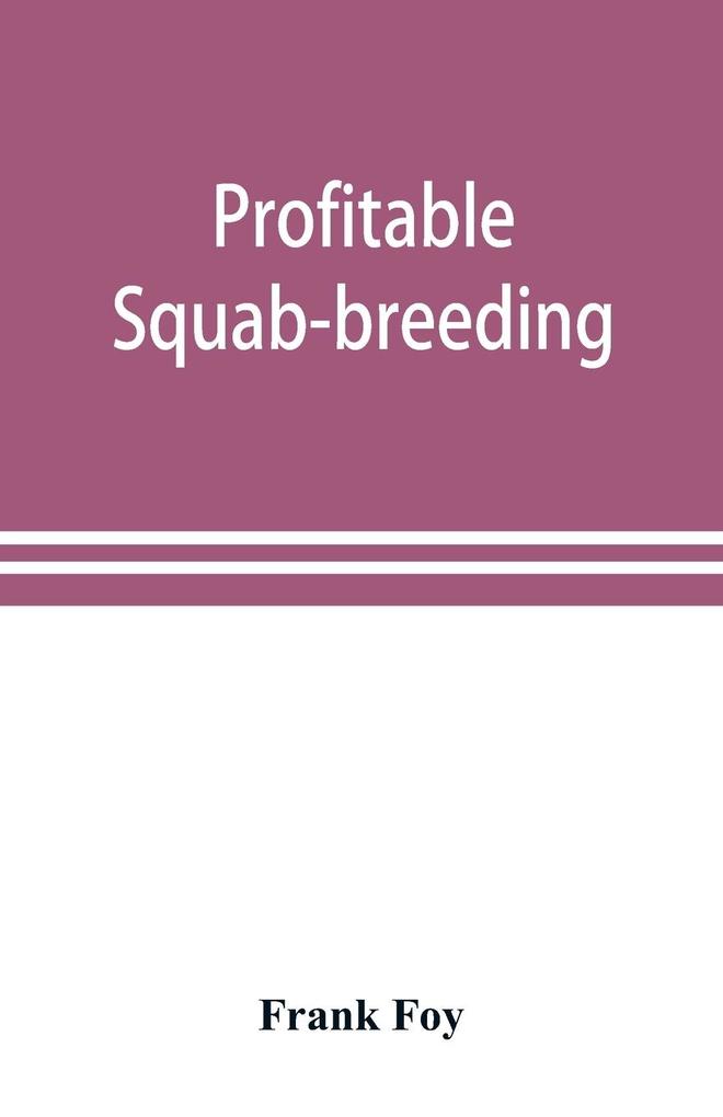 Profitable squab-breeding