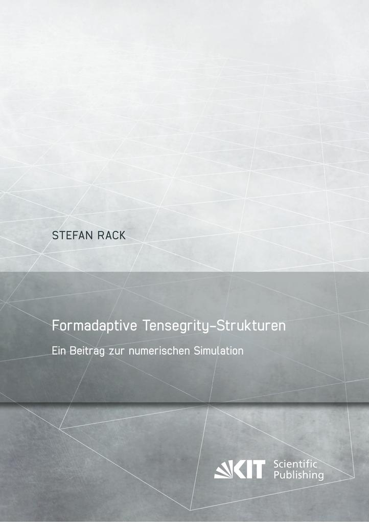 Formadaptive Tensegrity-Strukturen : ein Beitrag zur numerischen Simulation