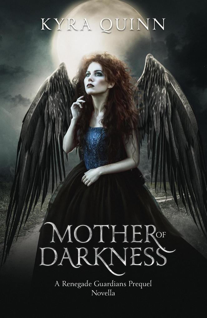 Mother of Darkness (Renegade Guardians #0)