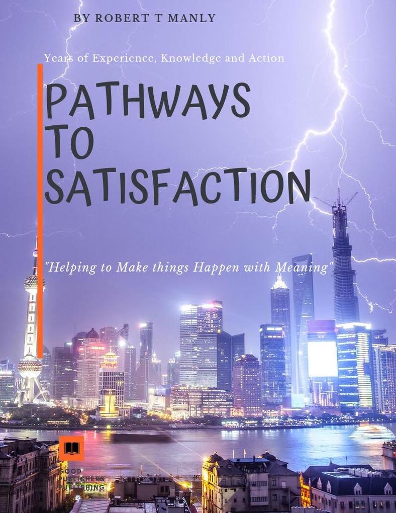 Pathways to Satisfaction