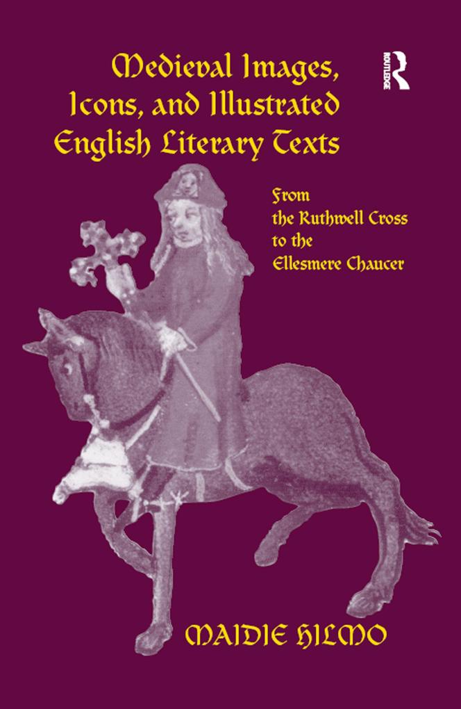 Medieval Images Icons and Illustrated English Literary Texts