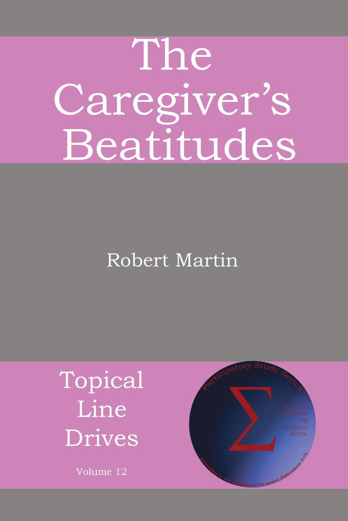 The Caregiver‘s Beatitudes