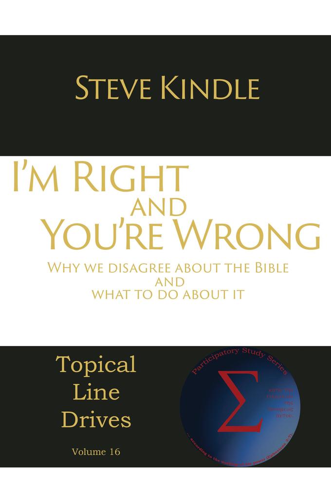 I'm Right and You're Wrong