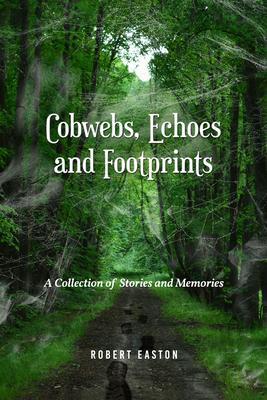 Cobwebs Echoes and Footprints