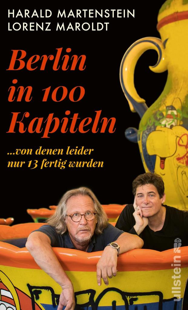 Berlin in hundert Kapiteln von denen leider nur dreizehn fertig wurden