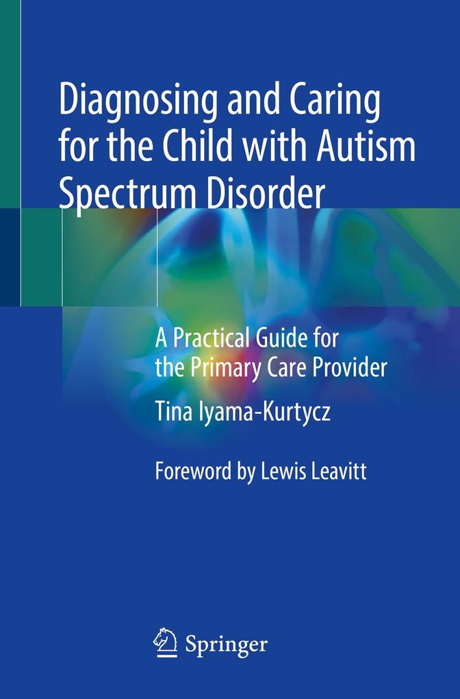 Diagnosing and Caring for the Child with Autism Spectrum Disorder