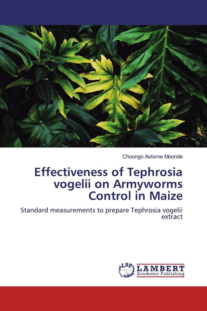 Effectiveness of Tephrosia vogelii on Armyworms Control in Maize