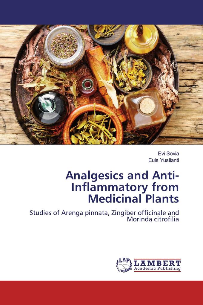 Analgesics and Anti-Inflammatory from Medicinal Plants