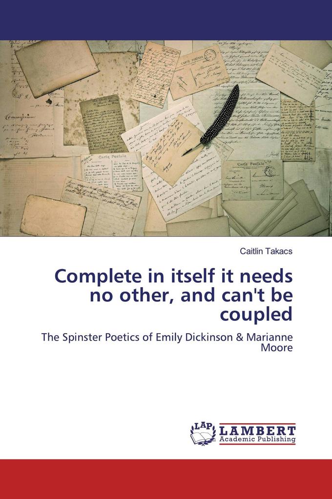 Complete in itself it needs no other and can't be coupled