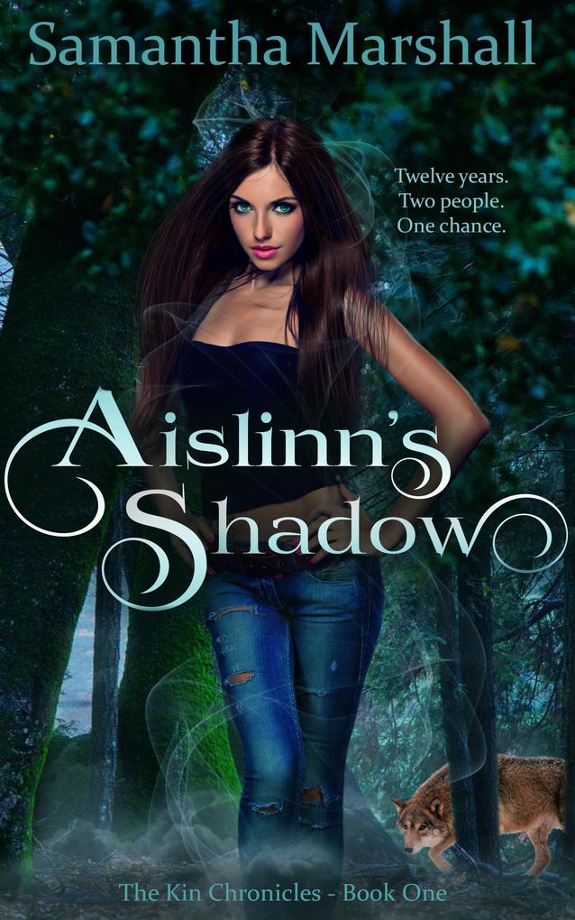 Aislinn‘s Shadow (The Kin Chronicles #1)