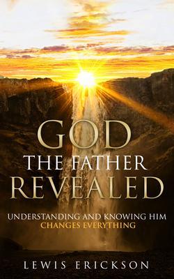 God the Father Revealed