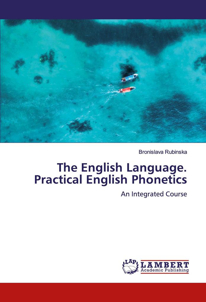 The English Language. Practical English Phonetics