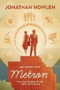 Managing Your Metron: A practical theology of work mission and meaning