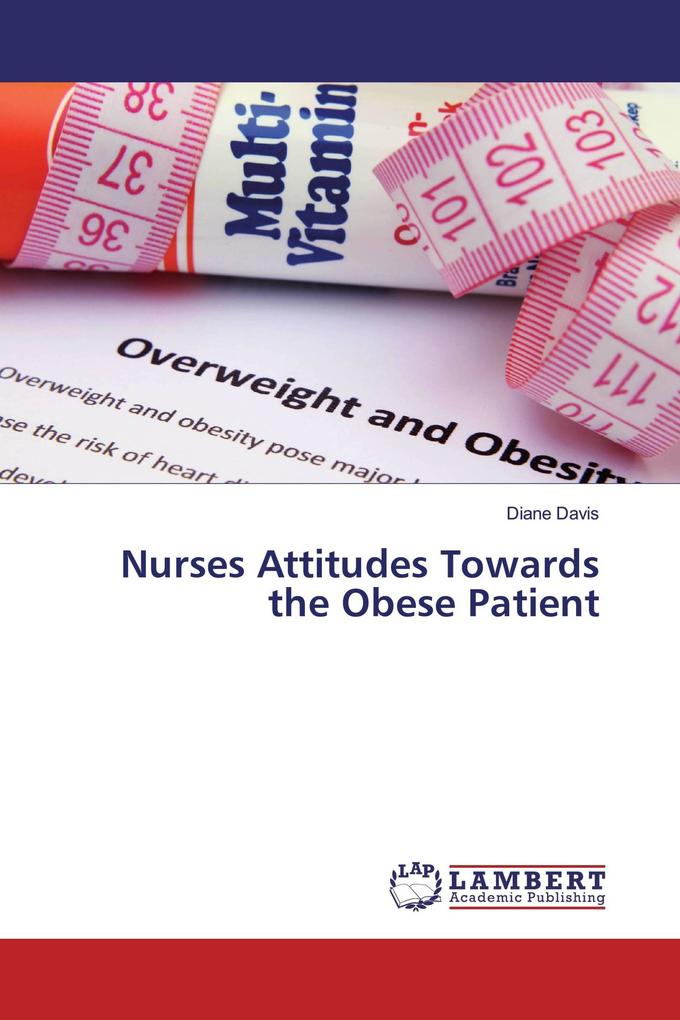 Nurses Attitudes Towards the Obese Patient