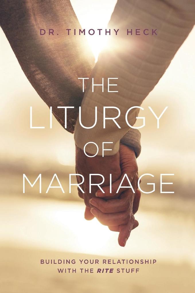 The Liturgy of Marriage