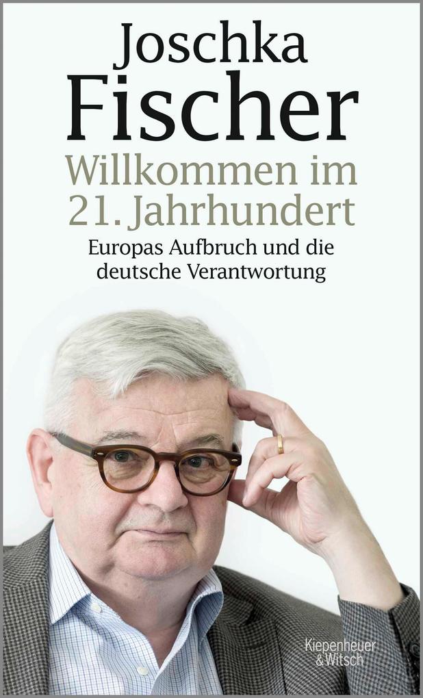 Kiepenheuer & Witsch GmbH Willkommen Im 21. Jahrhundert