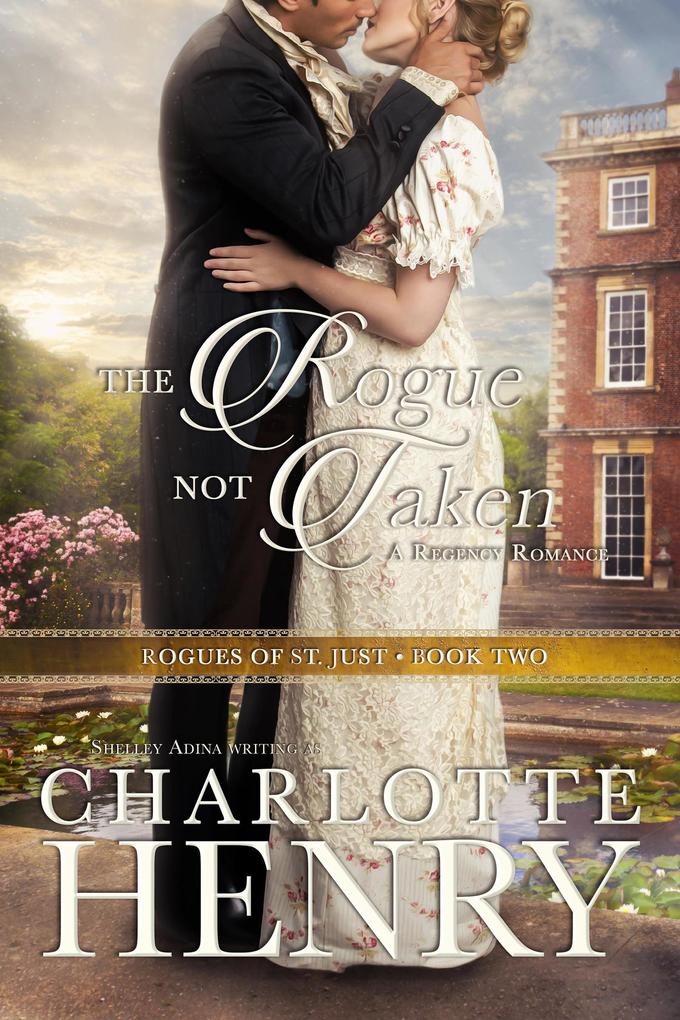 The Rogue Not Taken (Rogues of St. Just #2)