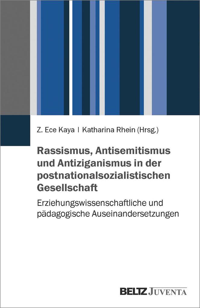 Rassismus Antisemitismus und Antiziganismus in der postnationalsozialistischen Gesellschaft