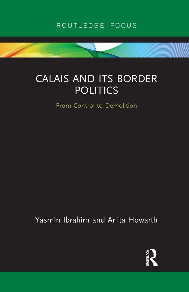 Calais and its Border Politics