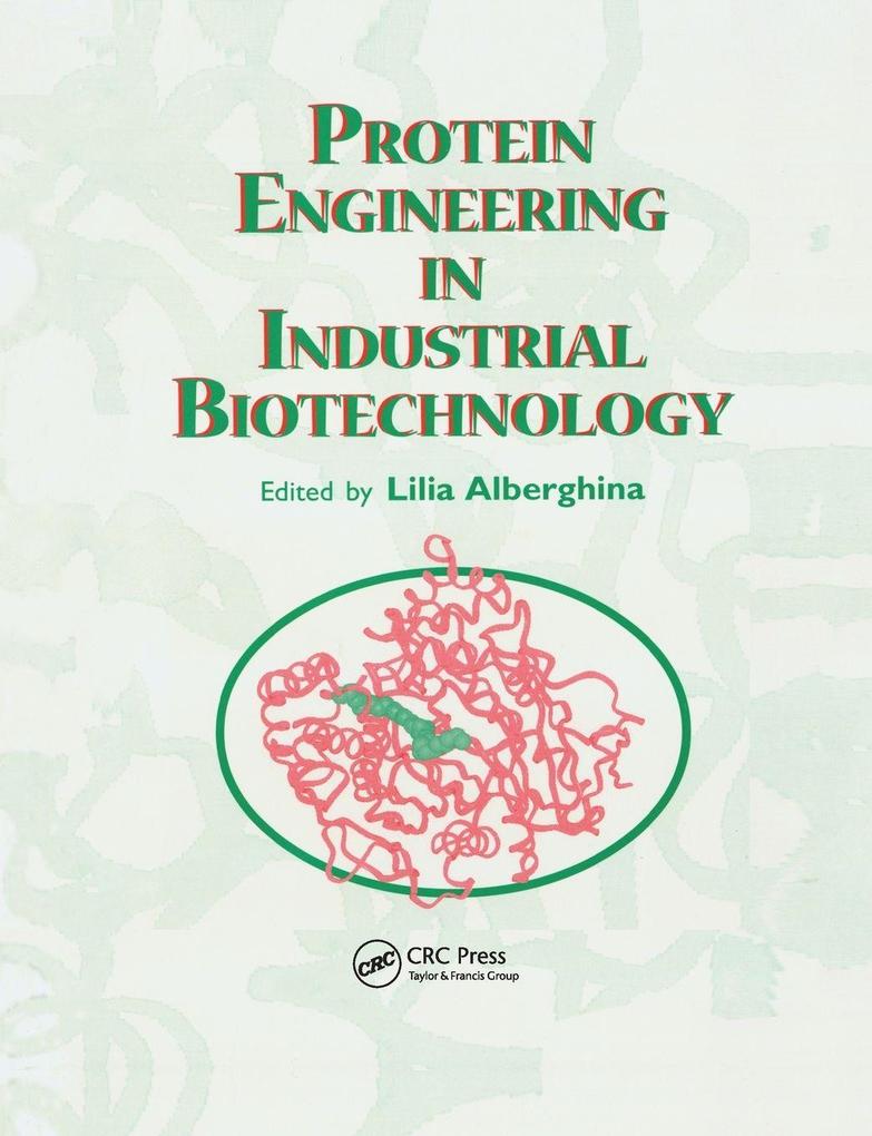 Protein Engineering For Industrial Biotechnology