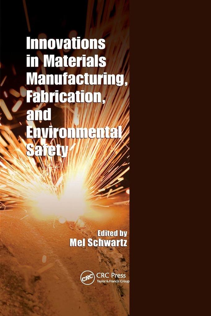 Innovations in Materials Manufacturing Fabrication and Environmental Safety