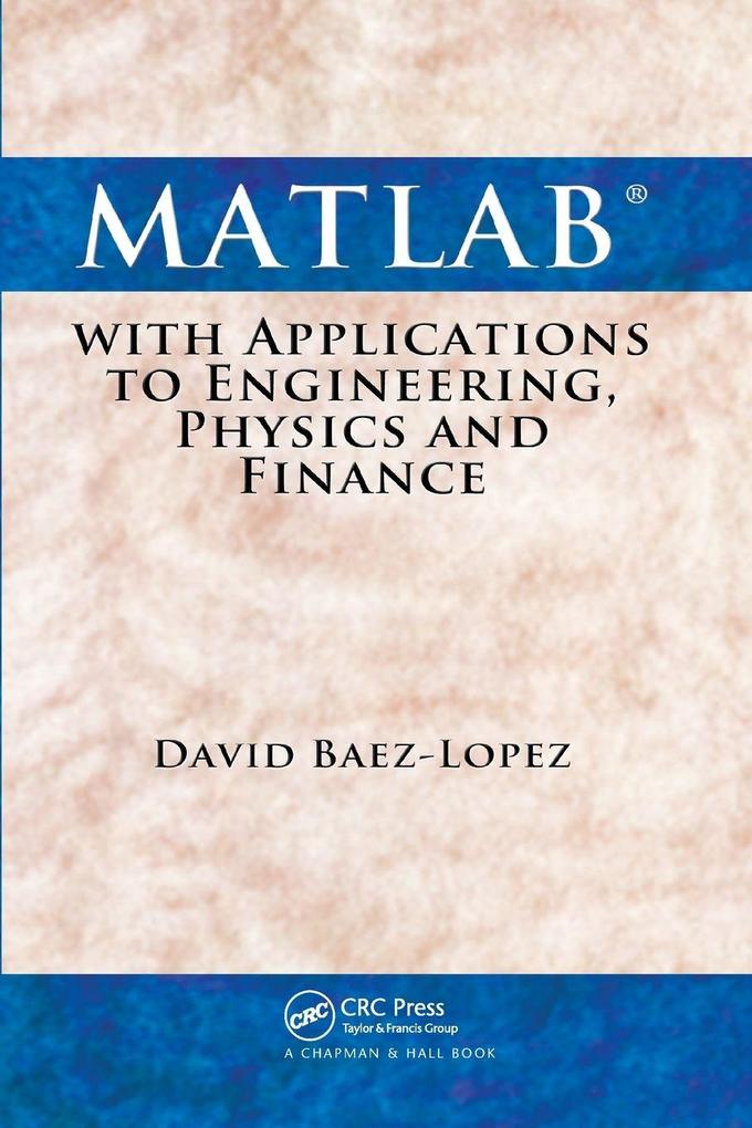 MATLAB with Applications to Engineering Physics and Finance