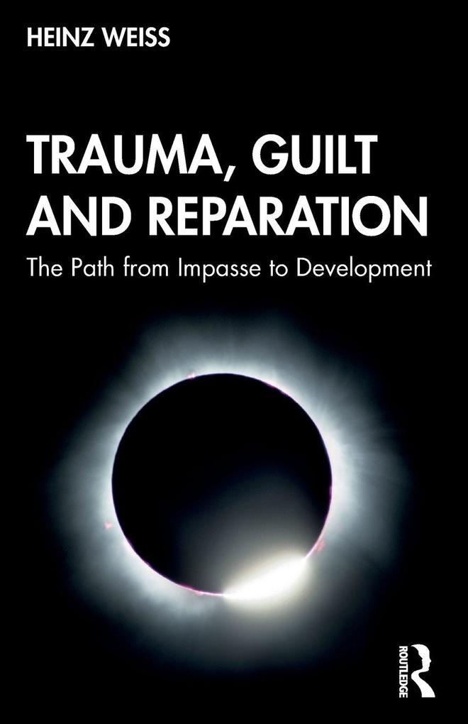Trauma Guilt and Reparation
