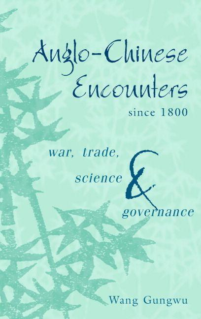 Anglo-Chinese Encounters since 1800