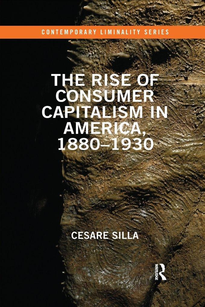 The Rise of Consumer Capitalism in America 1880 - 1930