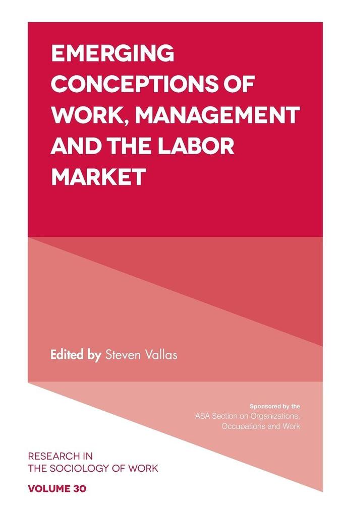 Emerging Conceptions of Work Management and the Labor Market