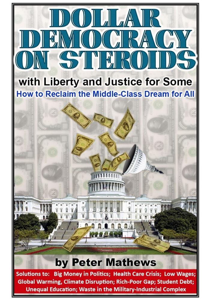 DOLLAR DEMOCRACY ON STEROIDS