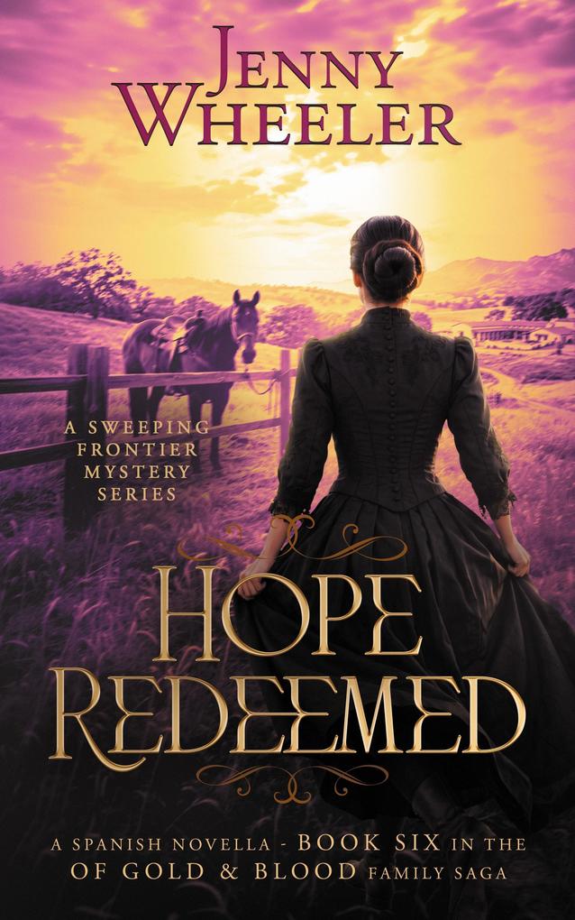 Hope Redeemed - A Spanish Novella (Of Gold & Blood #6)