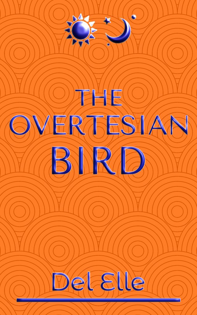 The Overtesian Bird (James and Jones #2)