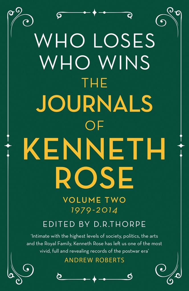 Who Loses Who Wins: The Journals of Kenneth Rose