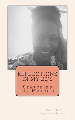 Reflections in My 20‘s: Searching for Meaning