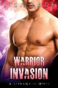 Warrior Invasion: A Science Fiction Alien Mail Order Bride Romance