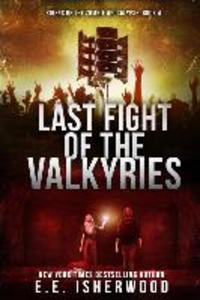 Last Fight of the Valkyries: Sirens of the Zombie Apocalypse Book 4