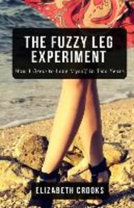The Fuzzy Leg Experiment: How I Grew to Love Myself in Two Years