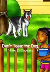 Don‘t Tease the Dog