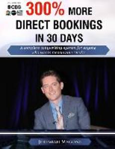 300% More Direct Bookings in 30 Days: A complete copywriting system for anyone who wants measurable results