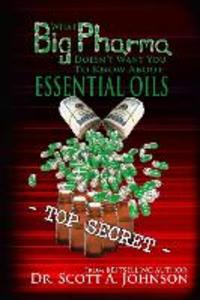 What Big Pharma Doesn‘t Want You to Know About Essential Oils