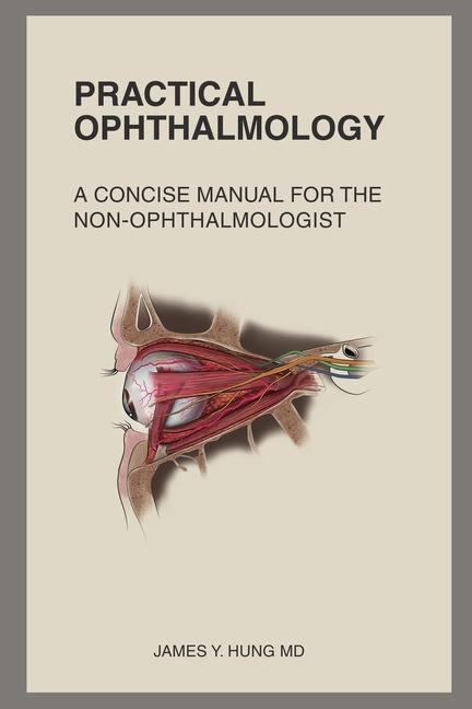 Practical Ophthalmology: A Concise Manual for the Non-ophthalmologist