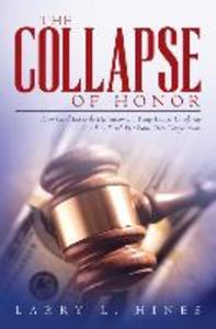 The Collapse of Honor: How Greed Led to the Destruction of a Young Lawyer Caught-up In a Law Firm‘s Epic Battle Over Compensation